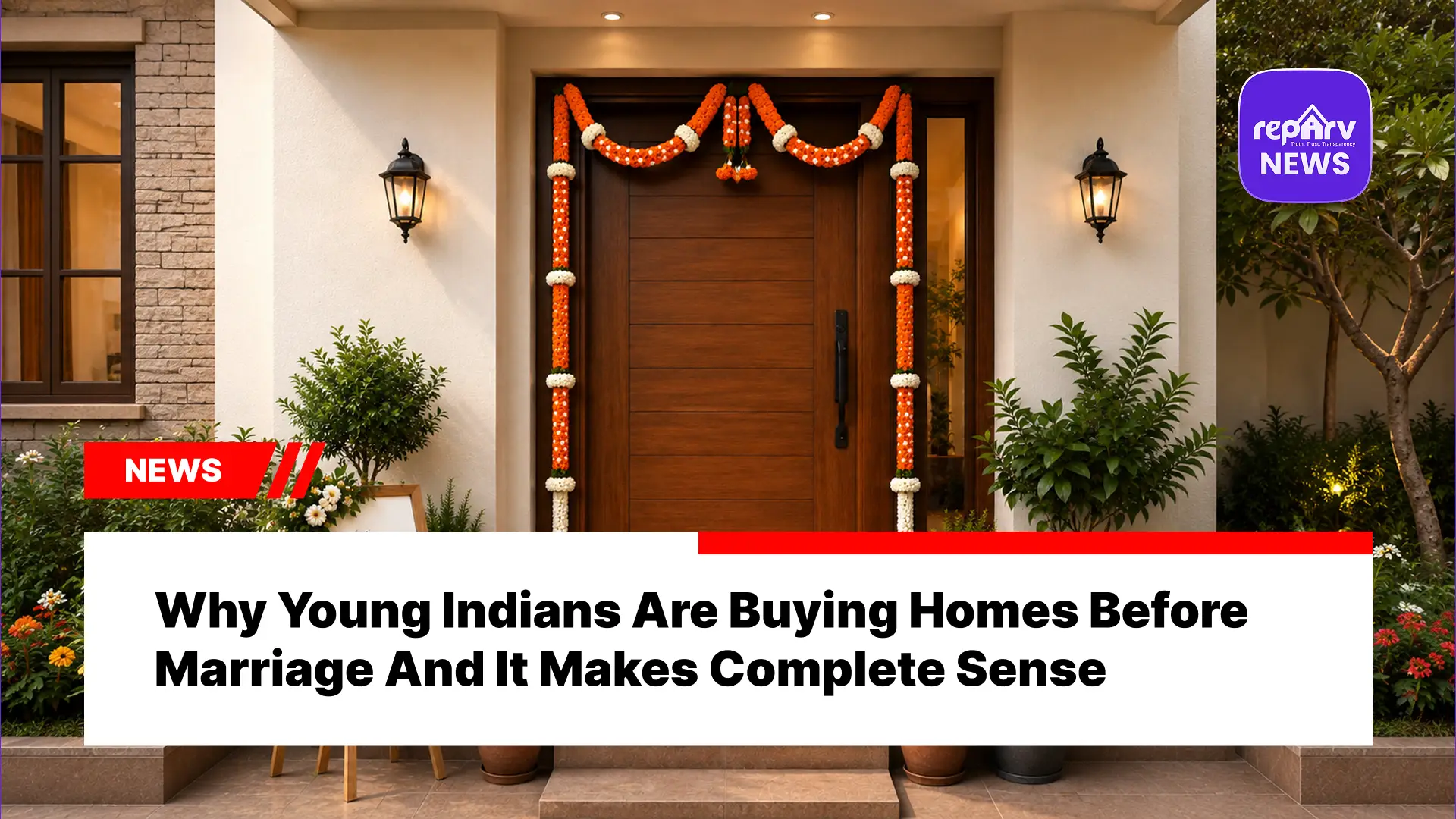Why Young Indians Are Buying Homes Before Marriage And It Makes Complete Sense